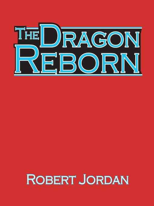 Title details for The Dragon Reborn by Robert Jordan - Available
